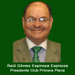 19. Presidente de Club Primera Plana Raul Gomez Espinoza Espinoza .jpg